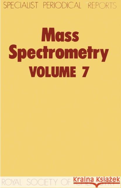 Mass Spectrometry: Volume 7 Johnstone, R. A. W. 9780851863184 Science and Behavior Books