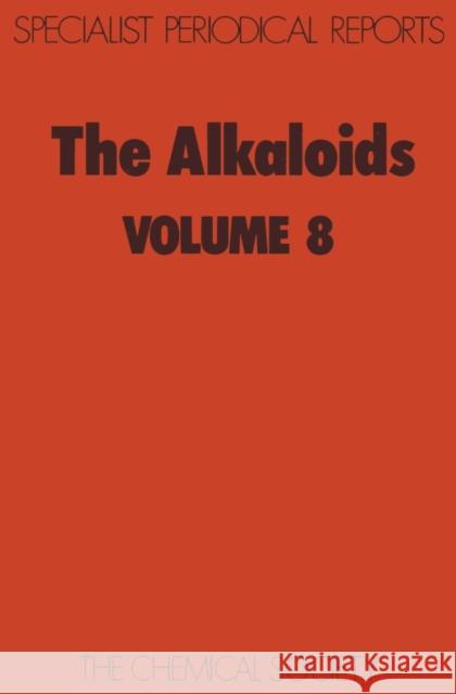 The Alkaloids: Volume 8 Grundon, M. F. 9780851863276 