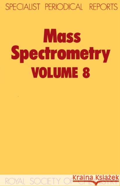 Mass Spectrometry: Volume 8 Rose, M. E. 9780851863283 Science and Behavior Books