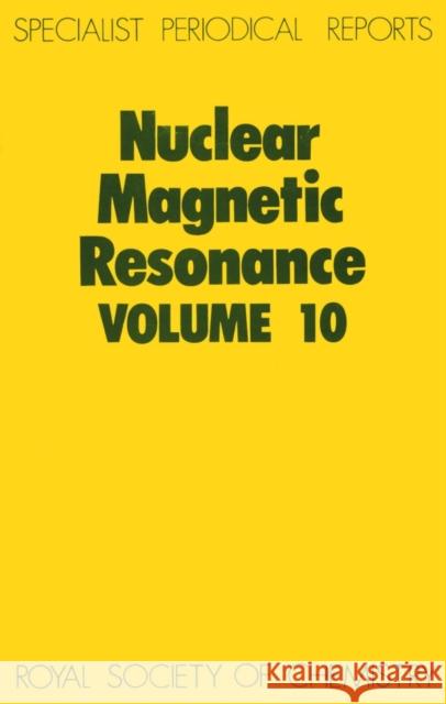 Nuclear Magnetic Resonance: Volume 10 Webb, G. A. 9780851863320 Royal Society of Chemistry