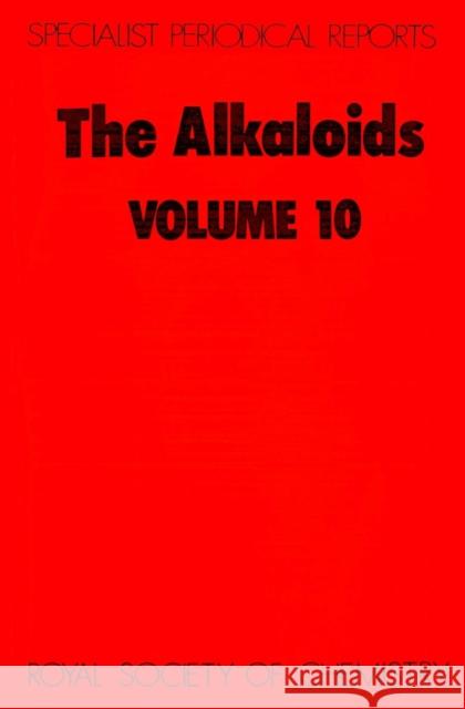 The Alkaloids: Volume 10 Grundon, M. F. 9780851863375