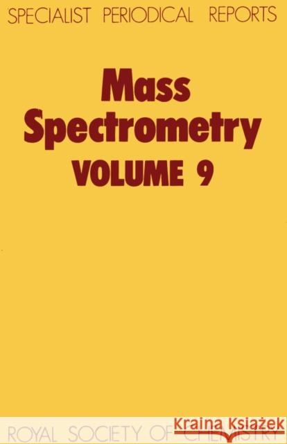 Mass Spectrometry: Volume 9 Rose, M. E. 9780851863382 Royal Society of Chemistry