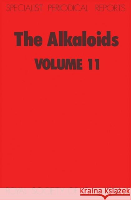 The Alkaloids: Volume 11 Grundon, M. F. 9780851863474