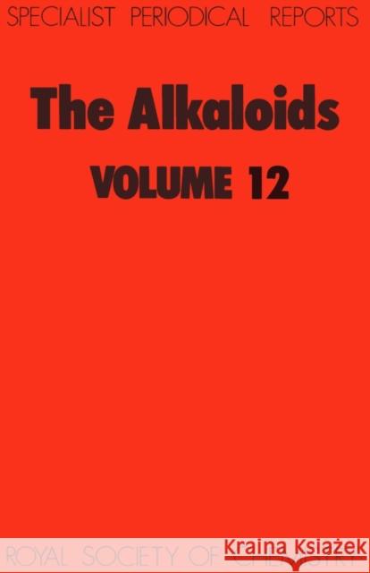 The Alkaloids: Volume 12 Grundon, M. F. 9780851863573