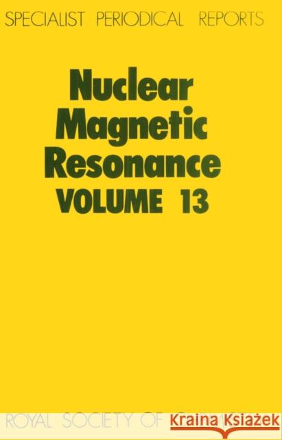 Nuclear Magnetic Resonance: Volume 13 Webb, G. A. 9780851863627 Science and Behavior Books