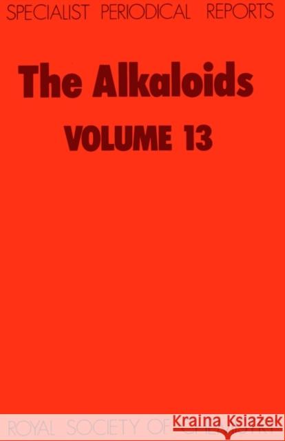 The Alkaloids: Volume 13 Grundon, M. F. 9780851863672