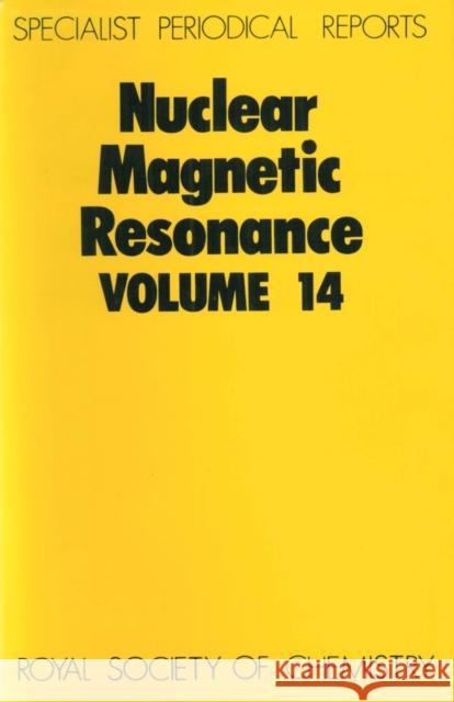 Nuclear Magnetic Resonance: Volume 14 Webb, G. A. 9780851863726 Royal Society of Chemistry