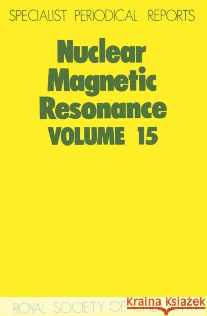 Nuclear Magnetic Resonance: Volume 15 Webb, G. A. 9780851863825 Scholium International