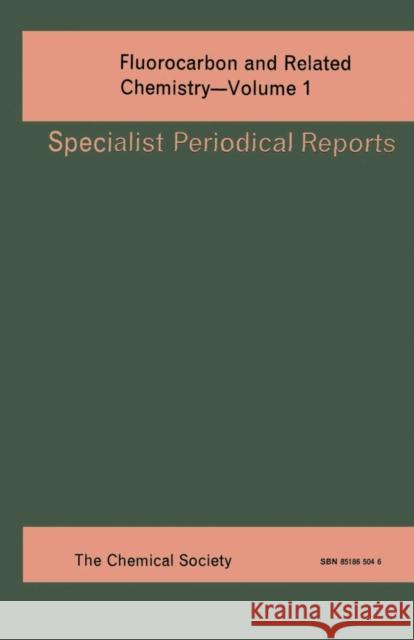 Fluorocarbon and Related Chemistry: Volume 1  9780851865041 Royal Society of Chemistry