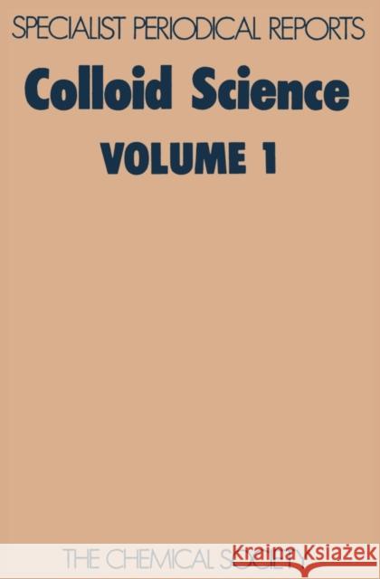 Colloid Science: Volume 1 Everett, Douglas H. 9780851865089 ROYAL SOCIETY OF CHEMISTRY