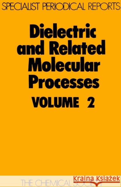 Dielectric and Related Molecular Processes: Volume 2 Davies, Mansel 9780851865157 ROYAL SOCIETY OF CHEMISTRY