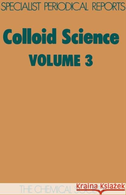 Colloid Science: Volume 3 Everett, Douglas H. 9780851865287 ROYAL SOCIETY OF CHEMISTRY