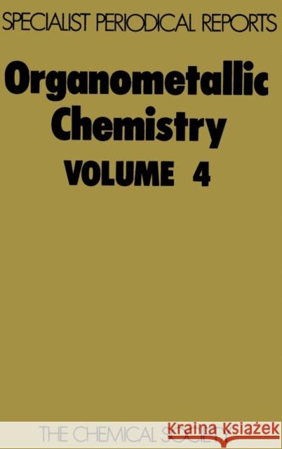 Organometallic Chemistry: Volume 4  9780851865317 Royal Society of Chemistry