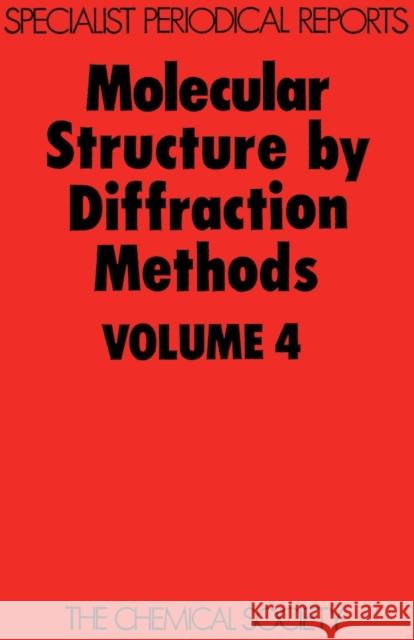 Molecular Structure by Diffraction Methods: Volume 4  9780851865379 Royal Society of Chemistry
