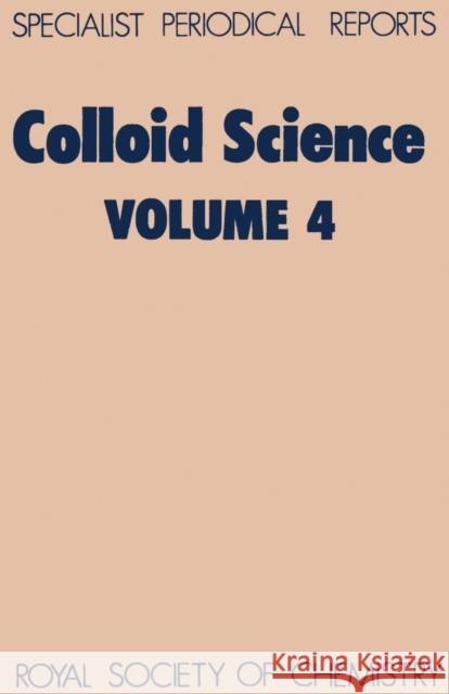 Colloid Science: Volume 4 Everett, Douglas H. 9780851865386 ROYAL SOCIETY OF CHEMISTRY