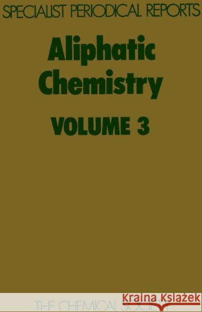 Aliphatic Chemistry: Volume 3 McKillop, A. 9780851865423
