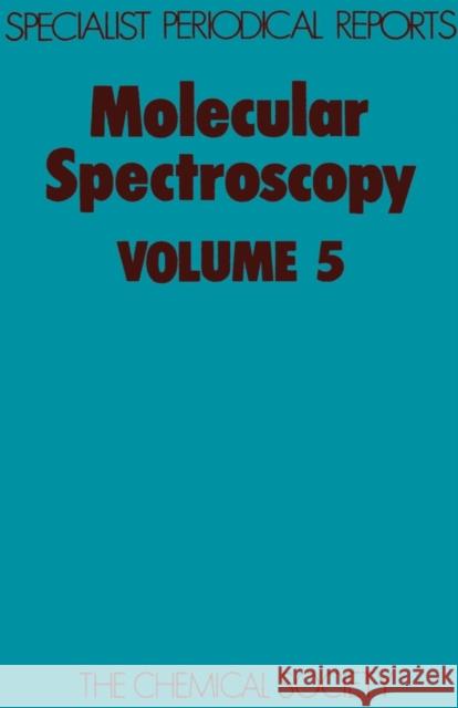 Molecular Spectroscopy: Volume 5  9780851865461 Royal Society of Chemistry