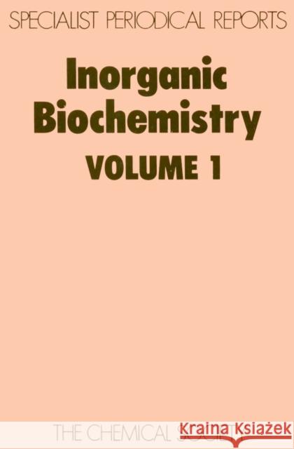 Inorganic Biochemistry: Volume 1 Hill, H. A. O. 9780851865706 Chemical Society