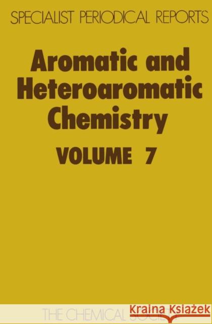 Aromatic and Heteroaromatic Chemistry: Volume 7 Suschitzky, H. 9780851866000 Science and Behavior Books