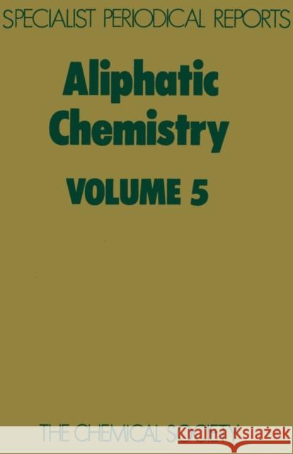 Aliphatic Chemistry: Volume 5 McKillop, A. 9780851866024