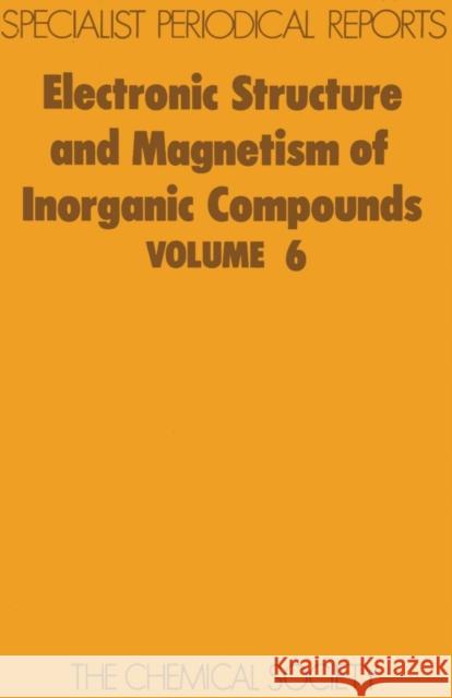 Electronic Structure and Magnetism of Inorganic Compounds: Volume 6 Day, P. 9780851866109 Royal Society of Chemistry