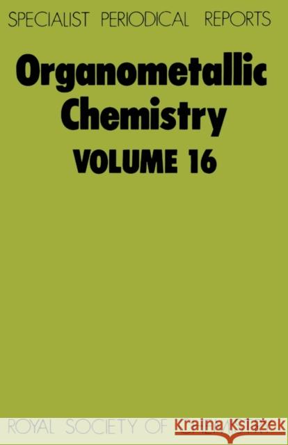 Organometallic Chemistry: Volume 16  9780851866413 Scholium International