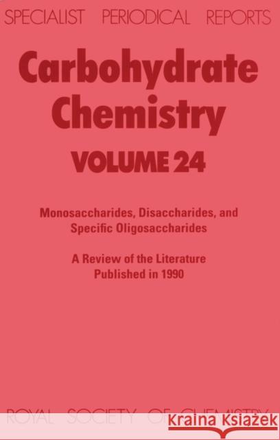 Carbohydrate Chemistry: Volume 24  9780851866727 Royal Society of Chemistry