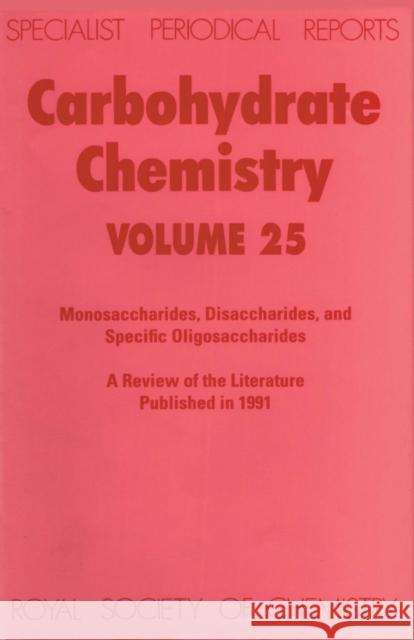 Carbohydrate Chemistry: Volume 25 Ferrier, R. J. 9780851866925 Royal Society of Chemistry