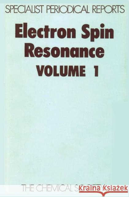 Electron Spin Resonance: Volume 1 Norman, R. O. C. 9780851867519 Royal Society of Chemistry