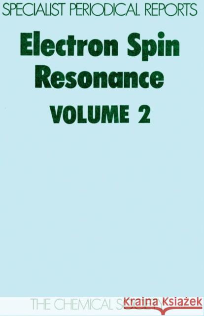 Electron Spin Resonance: Volume 2 Norman, R. O. C. 9780851867618 Royal Society of Chemistry