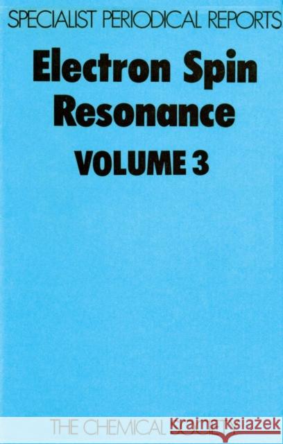 Electron Spin Resonance: Volume 3 Norman, R. O. C. 9780851867717 Royal Society of Chemistry