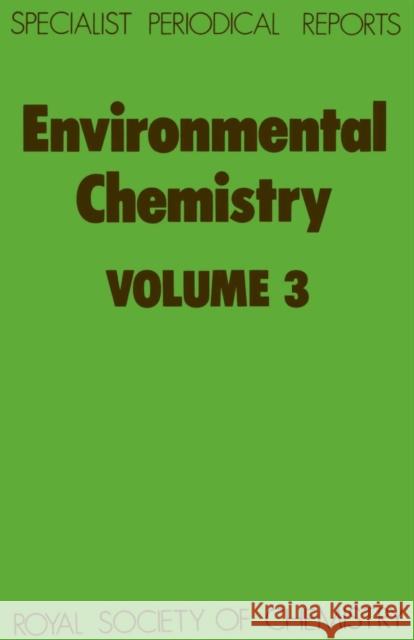 Environmental Chemistry: Volume 3 Bowen, H. J. M. 9780851867755 ROYAL SOCIETY OF CHEMISTRY