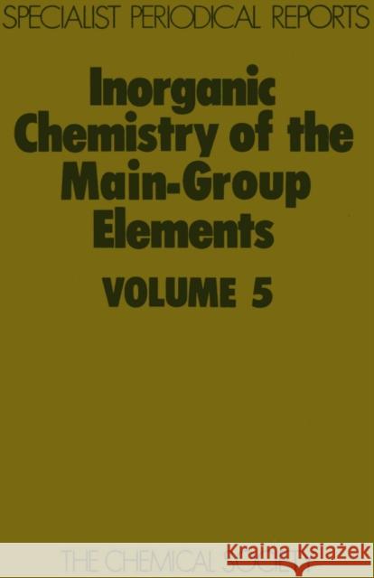 Inorganic Chemistry of the Main-Group Elements: Volume 5 Addison, C. C. 9780851867922 ROYAL SOCIETY OF CHEMISTRY