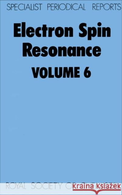 Electron Spin Resonance: Volume 6 Ayscough, P. B. 9780851868011 