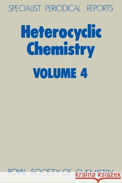 Heterocyclic Chemistry: Volume 4  9780851868332 American Institute of Physics