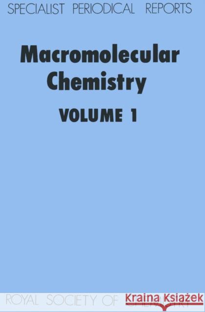 Macromolecular Chemistry: Volume 1  9780851868400 