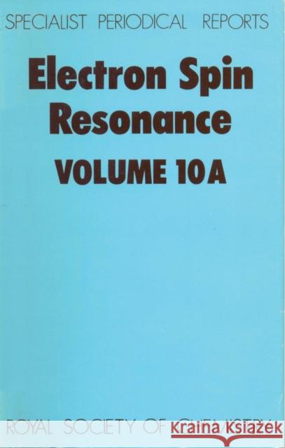 Electron Spin Resonance: Volume 10a Symons, M. C. R. 9780851868417 Scholium International