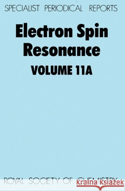 Electron Spin Resonance: Volume 11a Symons, M. C. R. 9780851868615 Royal Society of Chemistry