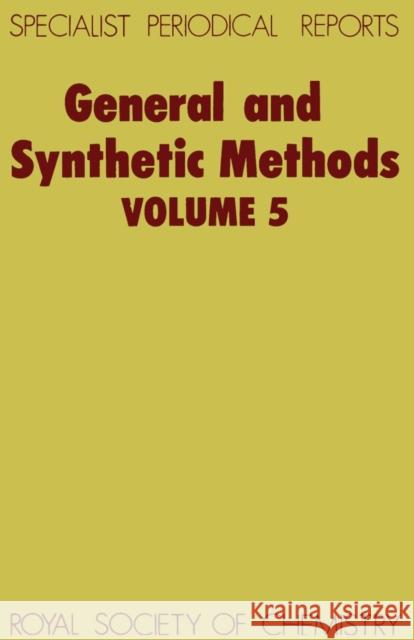 General and Synthetic Methods: Volume 5 Pattenden, G. 9780851868646