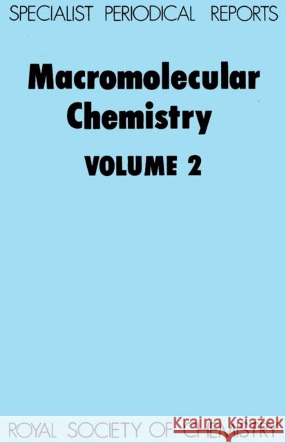 Macromolecular Chemistry: Volume 2  9780851868660 