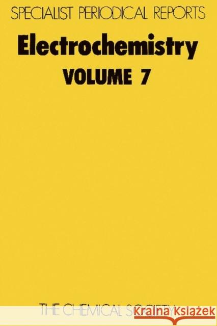 Electrochemistry: Volume 7 Thirsk, H. R. 9780851868707