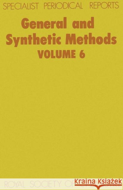 General and Synthetic Methods: Volume 6 Pattenden, G. 9780851868745
