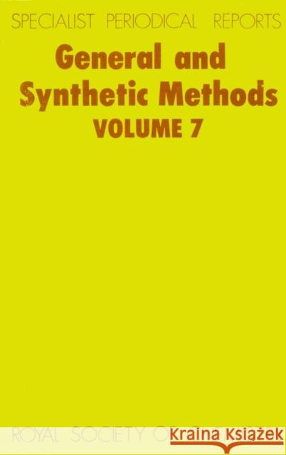 General and Synthetic Methods: Volume 7 Pattenden, G. 9780851868844