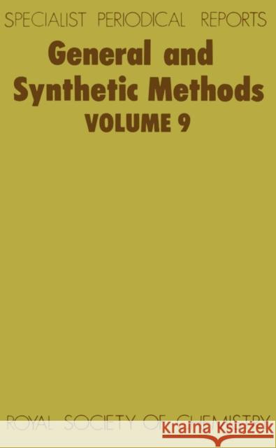 General and Synthetic Methods: Volume 9 Pattenden, G. 9780851869049 Science and Behavior Books