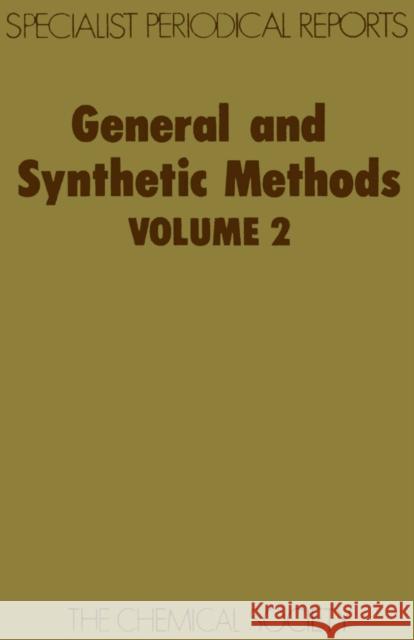 General and Synthetic Methods: Volume 2 Pattenden, G. 9780851869100