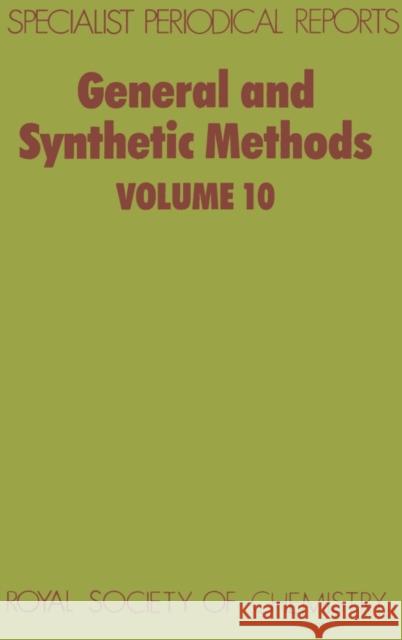 General and Synthetic Methods: Volume 10 Pattenden, G. 9780851869148