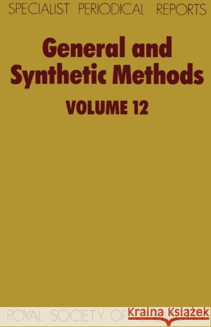 General and Synthetic Methods: Volume 12 Pattenden, G. 9780851869346