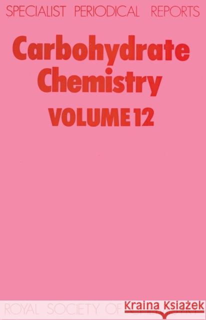 Carbohydrate Chemistry: Volume 12  9780851869407 Royal Society of Chemistry