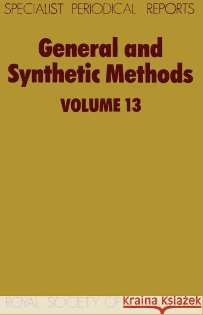 General and Synthetic Methods: Volume 13 Pattenden, G. 9780851869445