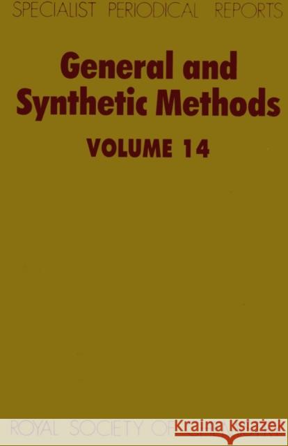 General and Synthetic Methods: Volume 14 Pattenden, G. 9780851869544